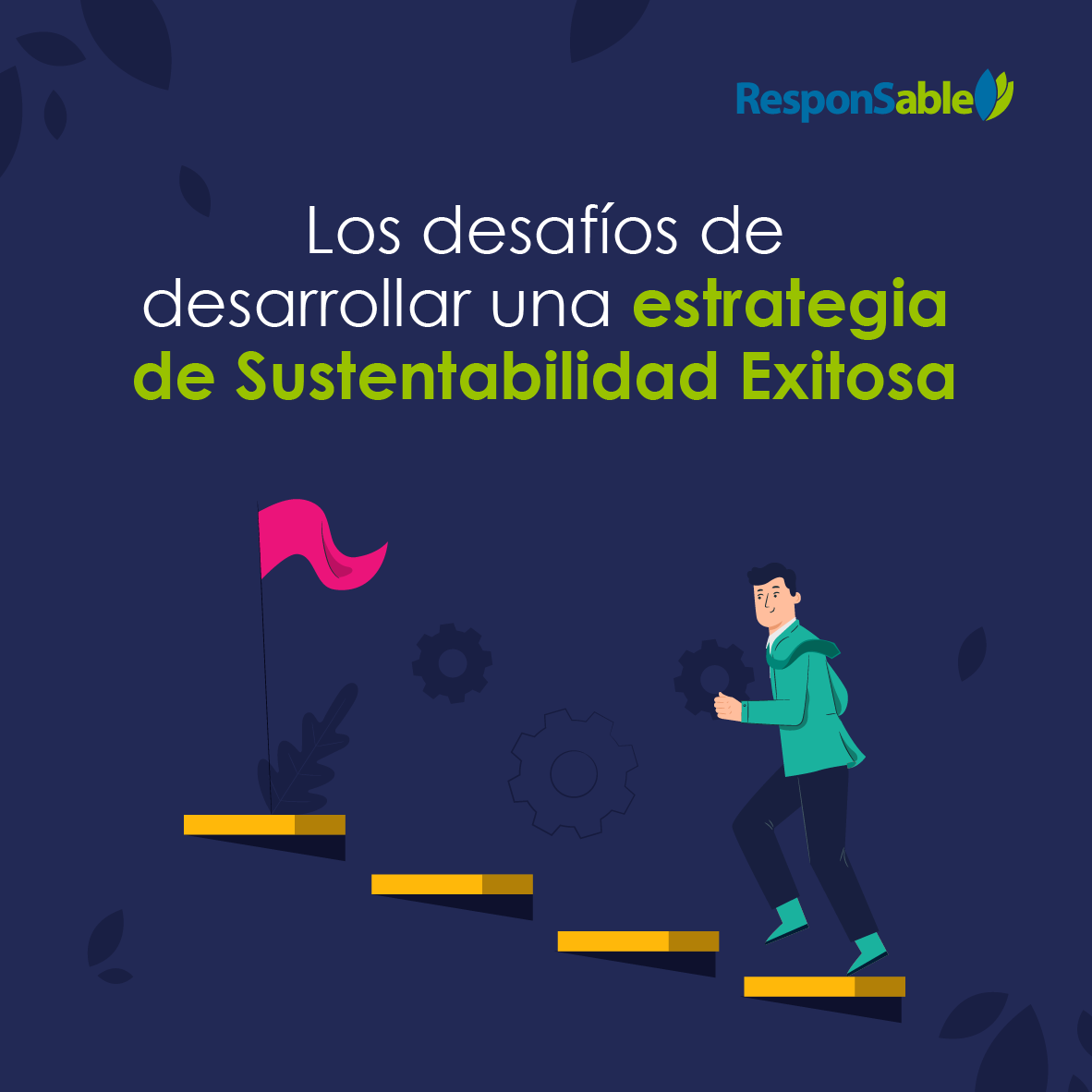 Los Desaf Os De Desarrollar Una Estrategia De Sustentabilidad Exitosa